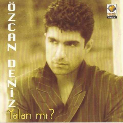 Ozcan Deniz Yalan Mi